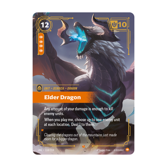 Riftbound Unit: Elder Dragon. Any amount of your damage is enough to kill enemy units.
When you play me, choose up to one enemy unit at each location. Deal 1 to them.
