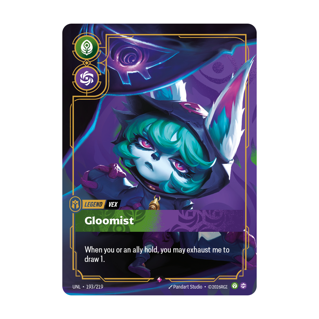 Riftbound Legend: Gloomist. When you or an ally hold, you may exhaust me to draw 1.