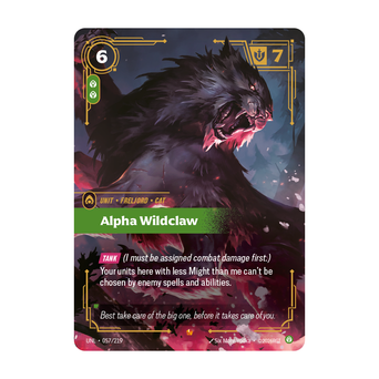 Riftbound Unit: Alpha Wildclaw. [Tank] (I must be assigned combat damage first.)
Your units here with less Might than me can't be chosen by enemy spells and abilities.