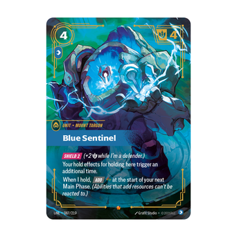 Riftbound Unit: Blue Sentinel. [Shield 2] (+2 [S] while I'm a defender.)
Your hold effects for holding here trigger an additional time.
When I hold, [Add] [A] at the start of your next Main Phase. (Abilities that add resources can't be reacted to.)