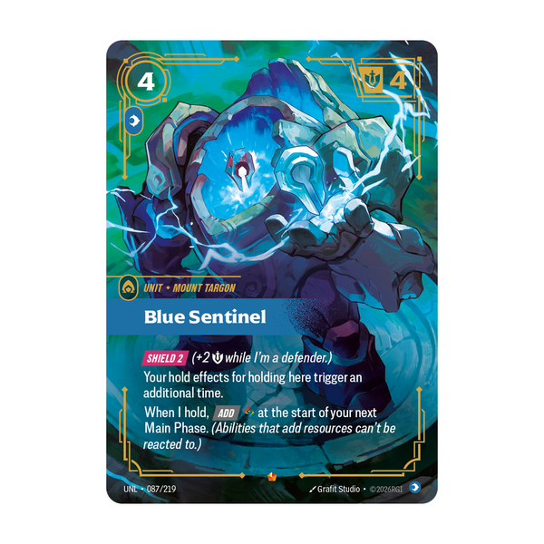 Riftbound Unit: Blue Sentinel. [Shield 2] (+2 [S] while I'm a defender.)
Your hold effects for holding here trigger an additional time.
When I hold, [Add] [A] at the start of your next Main Phase. (Abilities that add resources can't be reacted to.)