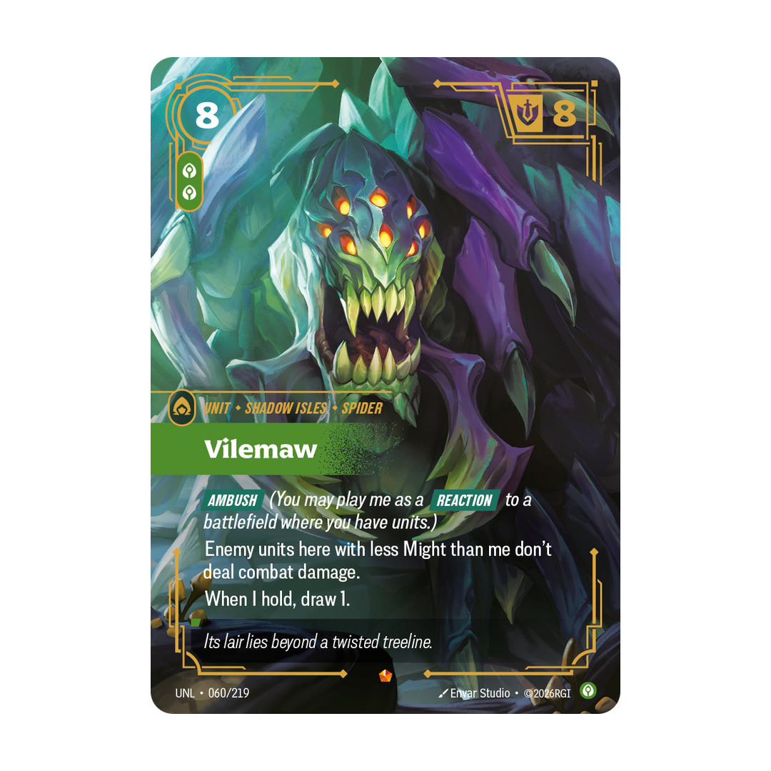 Riftbound Unit: Vilemaw. [Ambush] (You may play me as a [Reaction] to a battlefield where you have units.)
Enemy units here with less Might than me don't deal combat damage.
When I hold, draw 1.