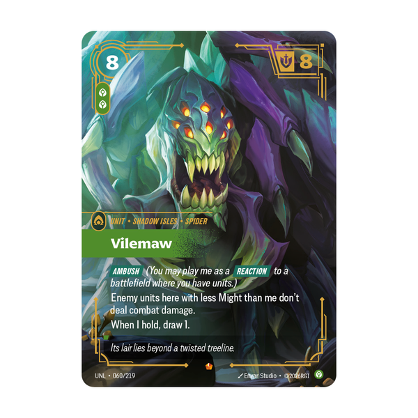 Riftbound Unit: Vilemaw. [Ambush] (You may play me as a [Reaction] to a battlefield where you have units.)
Enemy units here with less Might than me don't deal combat damage.
When I hold, draw 1.